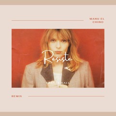 France Gall - Résiste (Manu El Chino Remix)