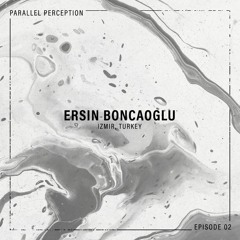 Episode 02: Ersin Boncaoglu