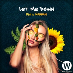 Let Me Down - K.A.U & NANNAH (ORIGINAL MIX)