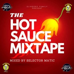 THE HOT SAUCE MIXTAPE BY SELECTOR MATIC
