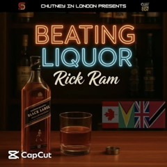 Rick Ram Beating Liquor Chutney Soca 2025