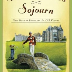 VIEW [EBOOK EPUB KINDLE PDF] St. Andrews Sojourn: St. Andrews Sojourn by  George Pepe