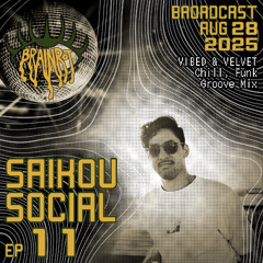 Saikou Social Radio Show Ep 11 - Vibed & Velvet, Chill and Funk and Groove