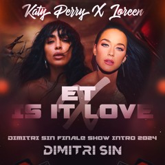 Katy Perry X Loreen - ET X Is It Love (Dimitri Sin FINALE SHOW Intro 2024)FULL VOCAL IN DOWNLOAD