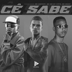 Cê Sabe - MC SKCOT, MC GUEGUEL E MC WS  DA LESTE - DJ AG DO CAIÇARA - 2025