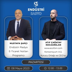 Atıf Çağatay Kocaarslan - Mustafa Şapçı ile E-Ticaret Notları