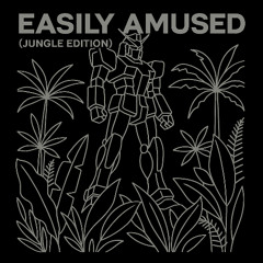 Easily Amused (Jungle Edition)
