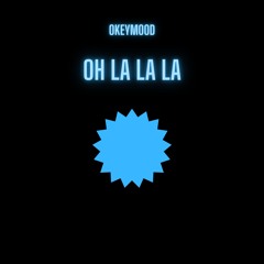 OH LA LA LA