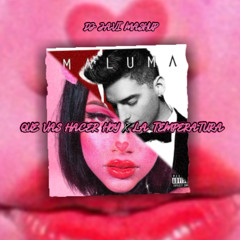 Que Vas Hacer Hoy X La Temperatura - Omar Courtz & Maluma - Dj javi Mashup