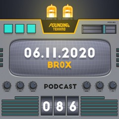 Br0x - Pounding Tekkno Podcast #86