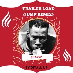 Shabba - Trailer Load (Jump Remix)