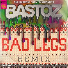 The Darrow Chem Syndicate - Bastoz (Bad Legs Remix)