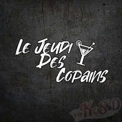 [LIVE] Dj KoS'D - Le Jeudi Des Copains #LJDC