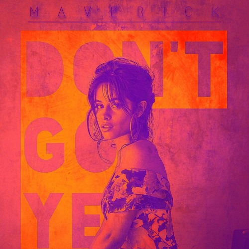 Don't Go Yet (MVRK BOOTLEG)// FREE DL