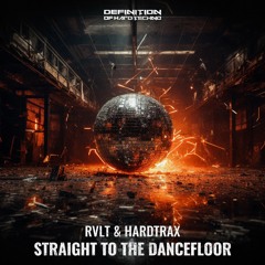 RVLT - Straight To The Dancefloor EP