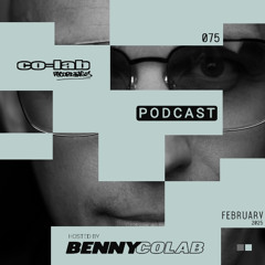 Co-Lab Recordings Podcast hosted by Benny Colab - POD075 February 2025