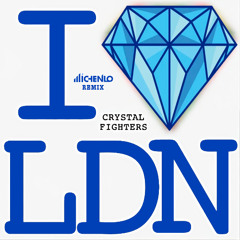 I love London - Crystal Fighters (Michenlo remix)