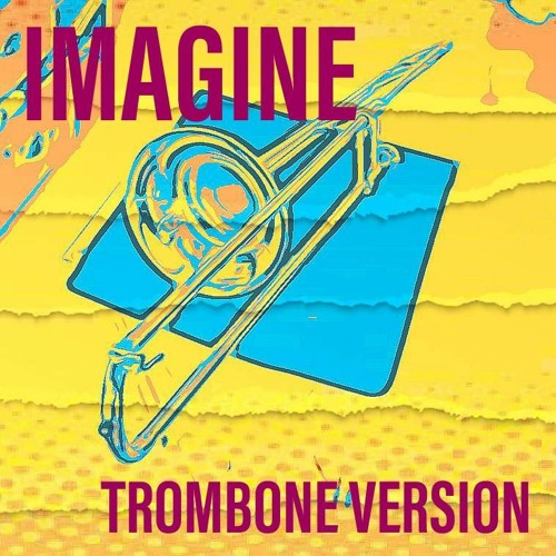 Imagine (Trombone Cover Version) - kaas & kopje - (song for peace and freedom)