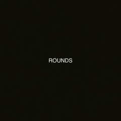 Rounds (prod. RELLIM)