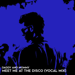 Meet me at the disco (vocal mix)