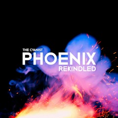PHOENIX Rekindled
