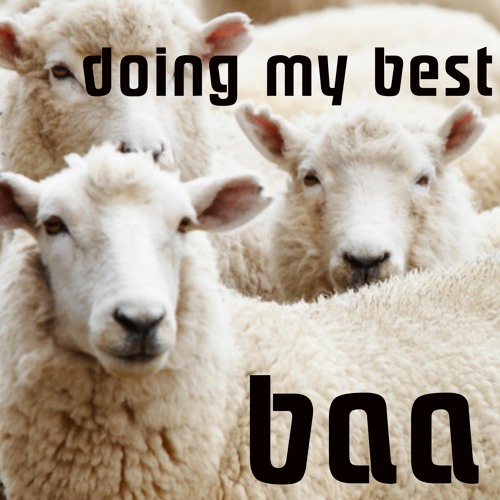 Stream Baa - I'm Doing My Best by Tarqo Music | Listen online for free ...