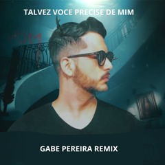 VEIGH - Talvez você precise de mim (Gabe Pereira Remix)