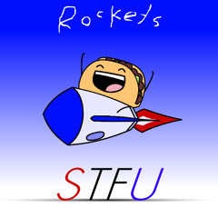 STFU - Rockets