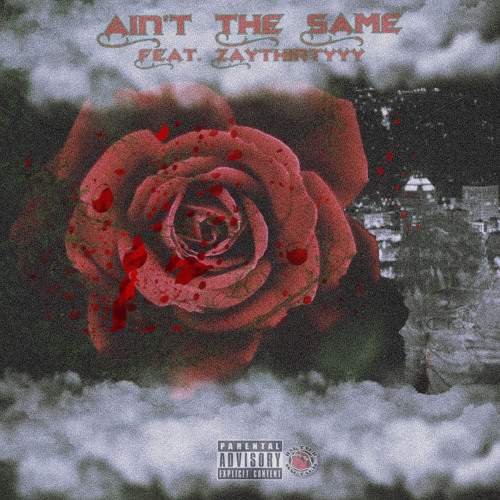 Aint The Same (Feat. Zaythirtyyy)