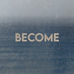 BECOME - 88.5bpm Am