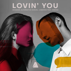 Lovin' You (feat. Enkode)