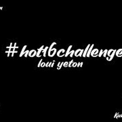 loui yeton #hot16challenge (prod. Antidote Beats)