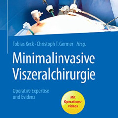 Access EPUB 🧡 Minimalinvasive Viszeralchirurgie: Operative Expertise und Evidenz (Ge
