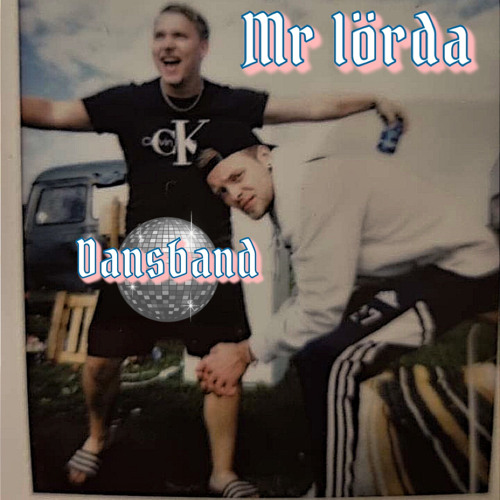 Mr lörda - (Dansband Edit)