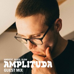 Guest Mix - Amplituda