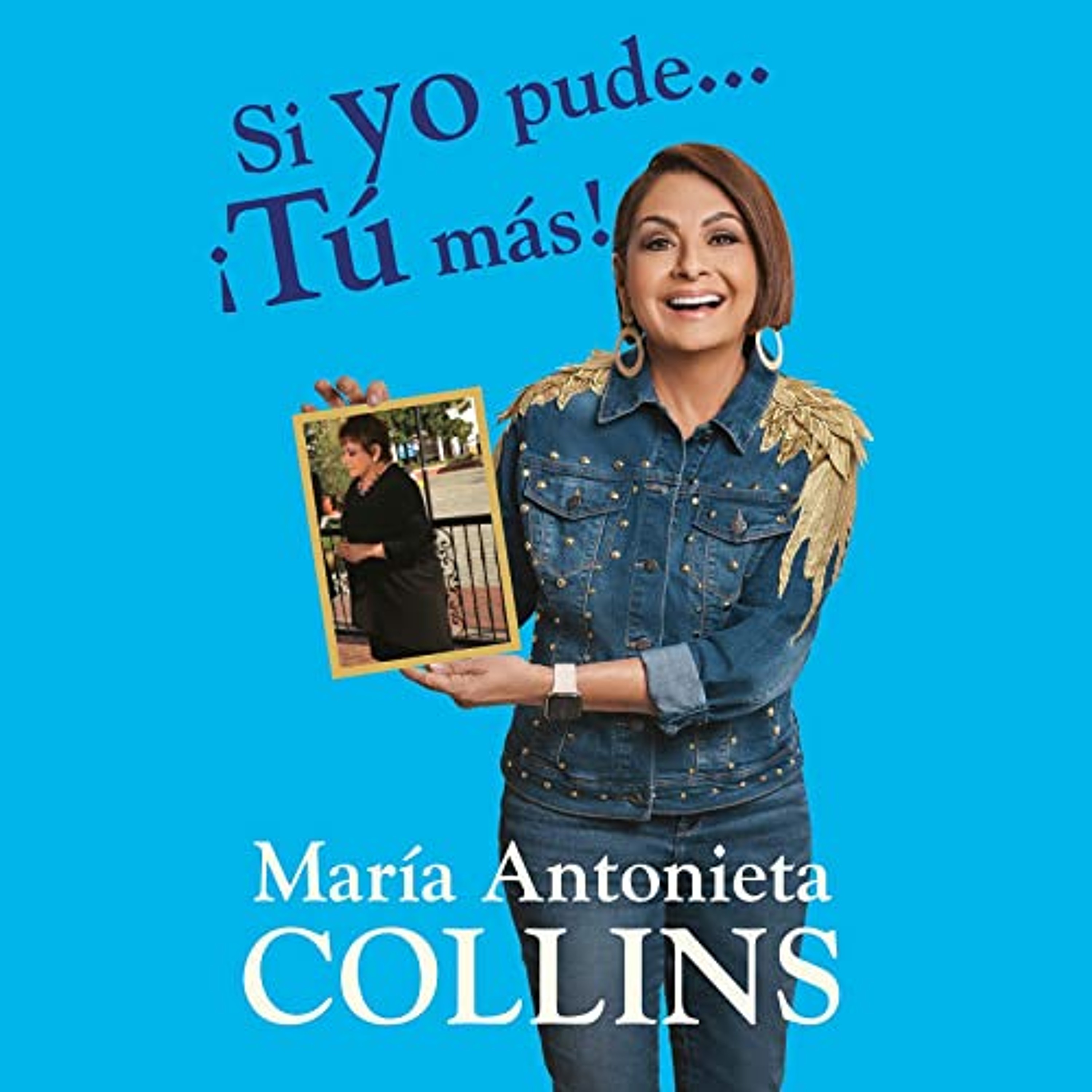 Si yo pude... ¡tú más! [If I Did It, So Can You!] (Audiolibro) | Prueba Gratis