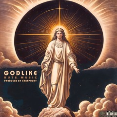 GodLike [Prod By ChefPoury]