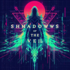 S͘h͝a͞d̛o͞ws͠ o̸f ́t̢h͝e V͝e͟i̧l͟