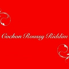 Cochon roussy riddim - WILLEM MUSIC ( les chanteuses de zouk 4 ).mp3