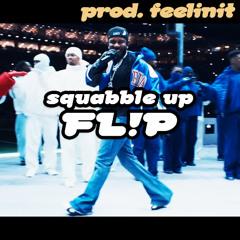 Kendrick Lamar - squabble up FL!P (prod. feelinit)
