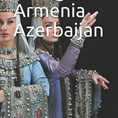 [View] [EPUB KINDLE PDF EBOOK] Georgia Armenia Azerbaijan (Photo Book) by  Lea Rawls &  Lea Rawls �