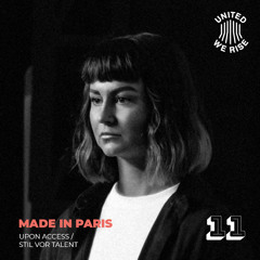 Made in Paris presents United We Rise Podcast Nr. 011