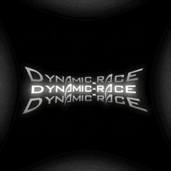 DYNAMIC RACE