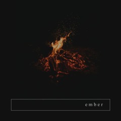 燼 (ember)- Remastered