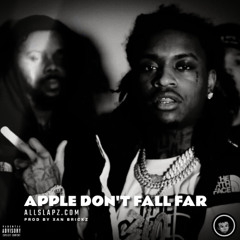 apple don't fall far - chaibenjii4, ebk jaaybo, luldame23, younginsosleaze, xanbrickz type beat