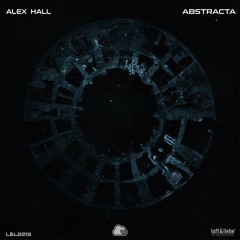 PREMIERE: Alex Hall - Abstracta (Original Mix) [Luft & Liebe]