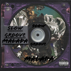 Slow Groove - Malada