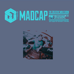The Creative Wax Show - Hosted By Madcap - 30-11-25