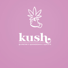 KUSH FEAT HAADES444 & 4letr