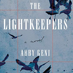 [Free] KINDLE 📚 The Lightkeepers: A Novel by  Abby Geni [PDF EBOOK EPUB KINDLE]